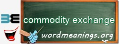 WordMeaning blackboard for commodity exchange